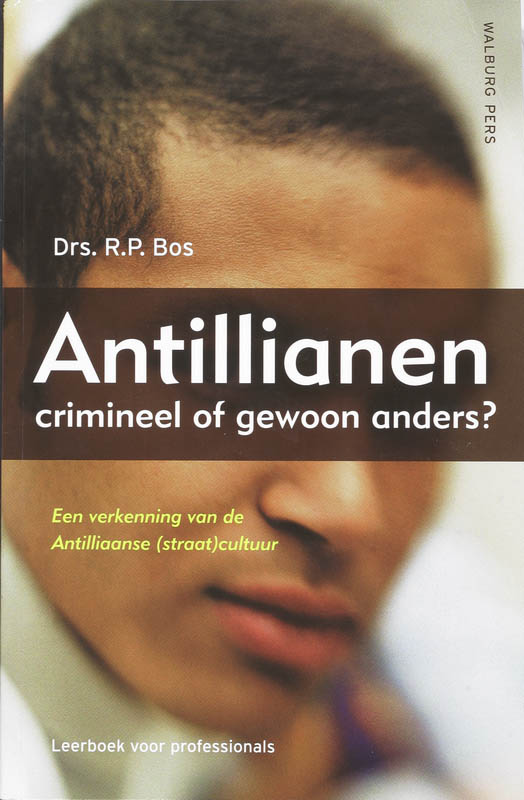 Antillianen, Crimineel Of Gewoon Anders? thumbnail