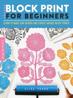 Block Print for Beginners / Inspired Artist