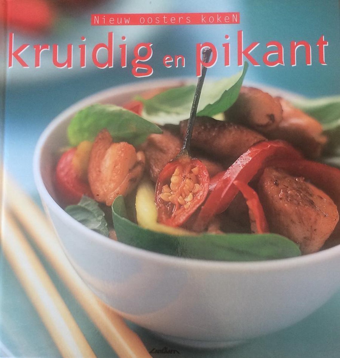 Kruidig en pikant / Nieuw oosters koken / 4