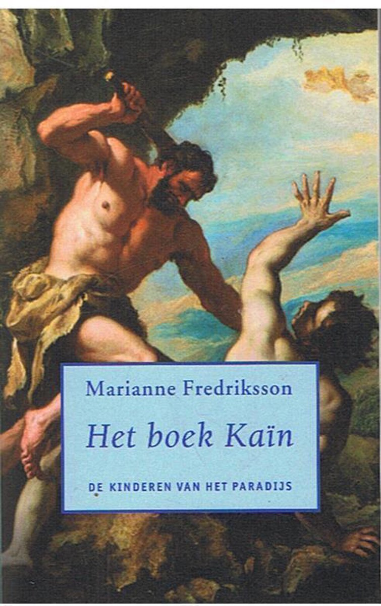 Marianne Frederiksson De Kinderen Van Het Paradijs 2- Het Boek Kaïn