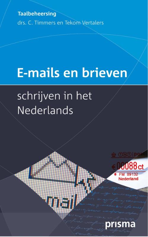 E-mails en brieven schrijven in het Nederlands / Prisma Taalbeheersing