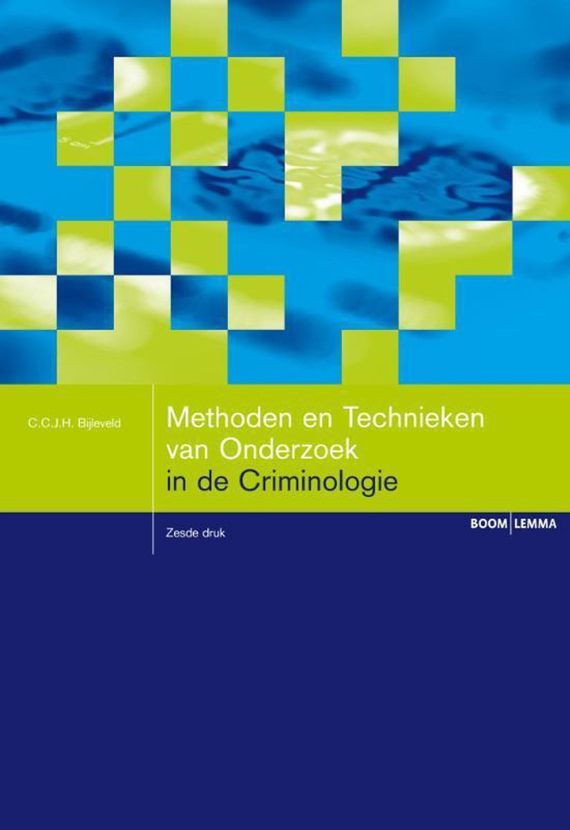 Catrien Bijleveld Methoden En Technieken Van Onderzoek In De Criminologie / Boom Studieboeken Criminologie