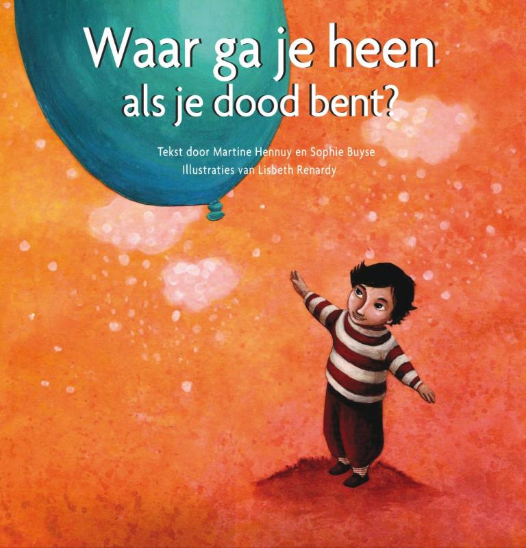 Waar Ga Je Heen Als Je Dood Bent?