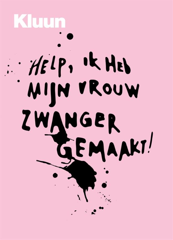 boekenbalie_9789057592386_cover Help, ik heb mijn vrouw zwanger gemaakt!