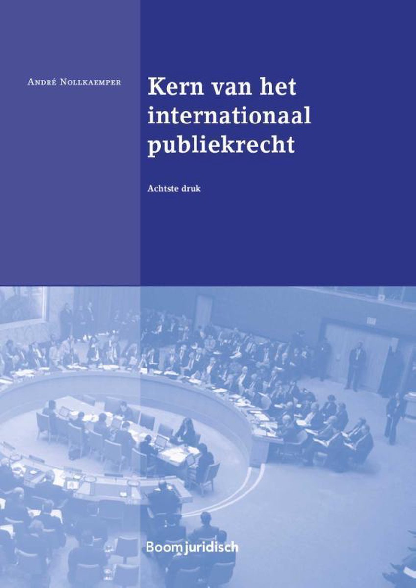André Nollkaemper Kern Van Het Internationaal Publiekrecht / Boom Juridische Studieboeken