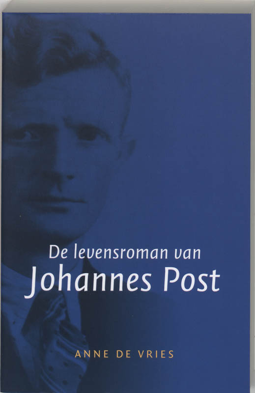 De levensroman van Johannes Post