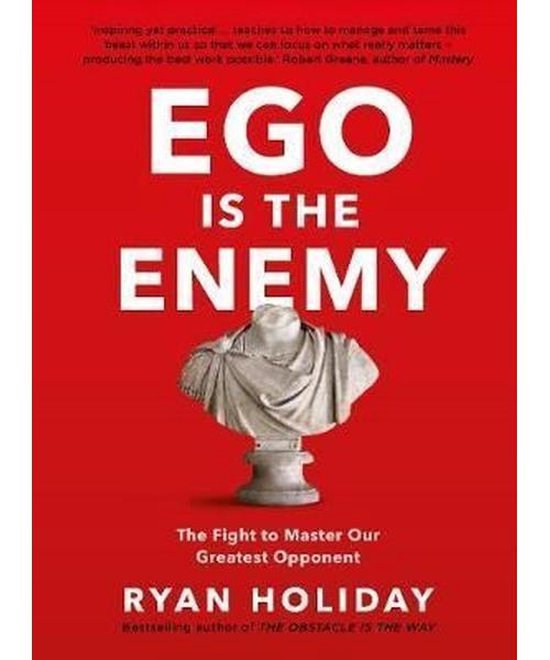 Ego is the Enemy