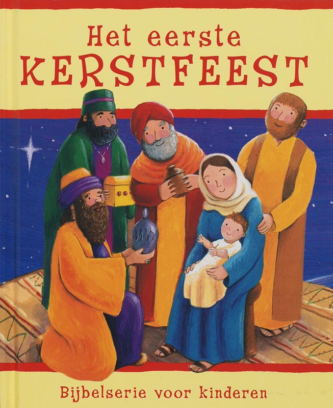 Het eerste kerstfeest / Bijbelserie voor kinderen