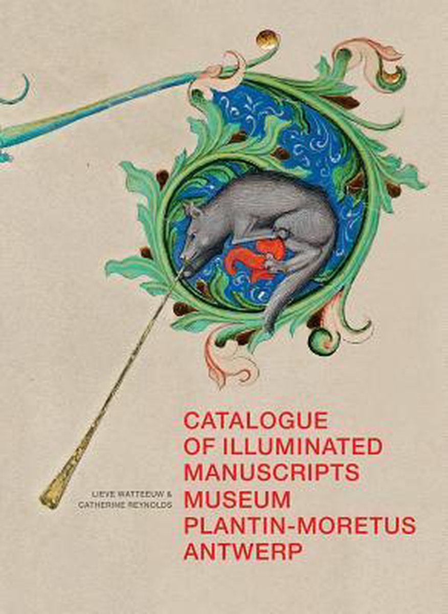 Catalogue of Illuminated Manuscripts of the Museum Plantin-Moretus, Antwerp