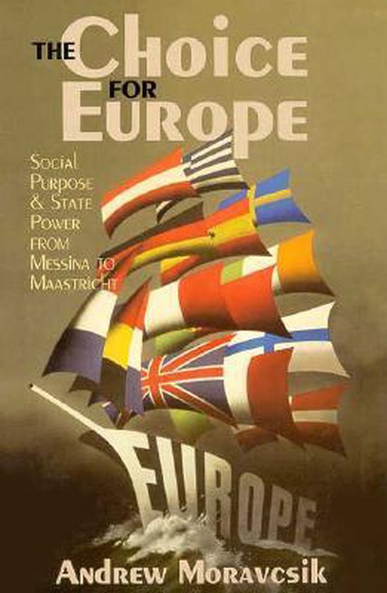 Andrew Moravcsik The Choice For Europe thumbnail