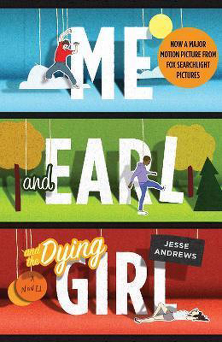 Jesse Andrews Me And Earl And The Dying Girl