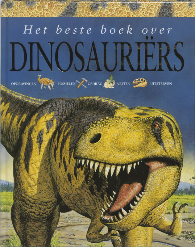 Het beste boek over dinosauriers / Het beste boek over...
