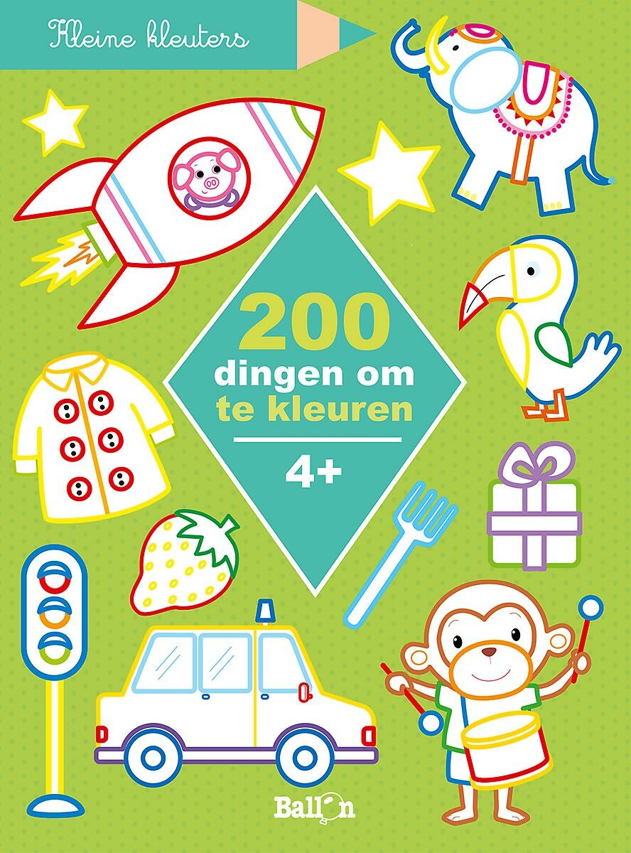 200 dingen om te kleuren 4+ / Kleine Kleuters / 1