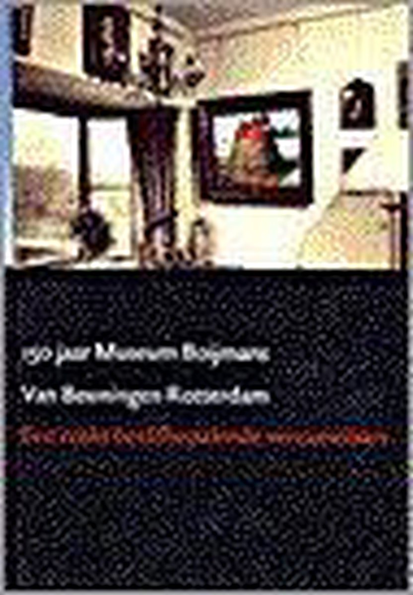 boekenbalie_9789056621131_cover 150 jaar Museum Boijmans Van Beuningen
