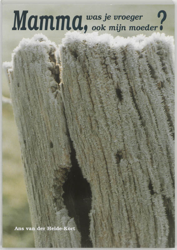 boekenbalie_9789070774448_cover Mamma, was je vroeger ook mijn moeder?