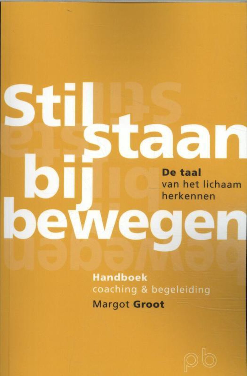 Margot Groot Stilstaan Bij Bewegen