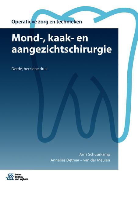Annelies Detmar-van der Meulen Mond-, Kaak- En Aangezichtschirurgie / Operatieve Zorg En Technieken
