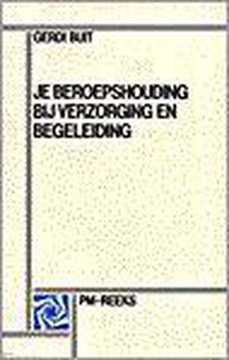 boekenbalie_9789024411276_cover PM-reeks Je beroepshouding bij verzorging en begeleiding / PM-reeks