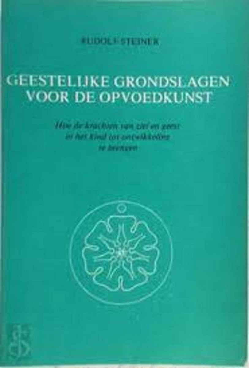 boekenbalie_9789060380840_cover Geestelijke grondslagen voor de opvoedkunst