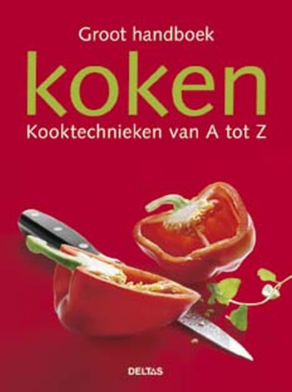Groot Handboek Koken Kooktechnieken A Tot Z