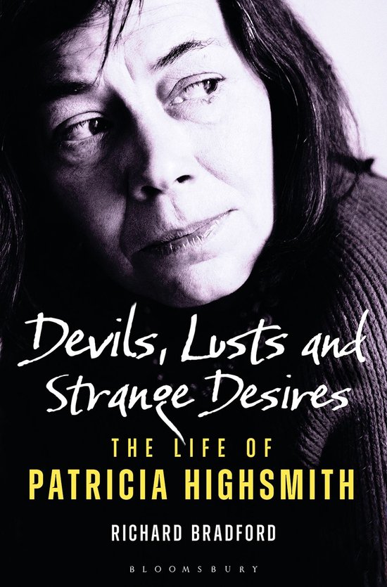 Devils, Lusts and Strange Desires The Life of Patricia Highsmith