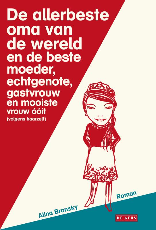 boekenbalie_9789044518399_cover De allerbeste oma van de wereld en de beste moeder, echtgenote, gastvrouw en de mooiste vrouw óóit (volgens haarzelf)