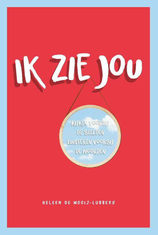 Heleen De Mooij-Lubbers Ik Zie Jou thumbnail