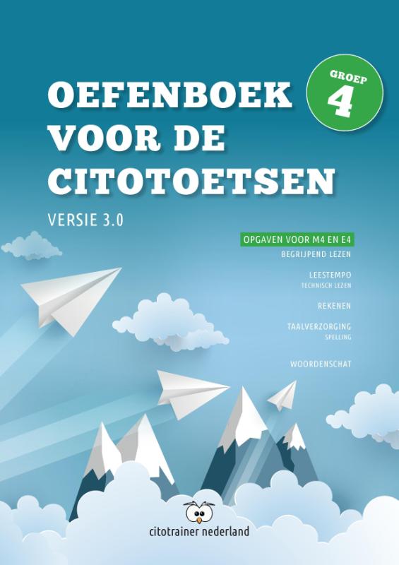 Oefenboek voor de Citotoetsen in groep 4 - Versie 3.0