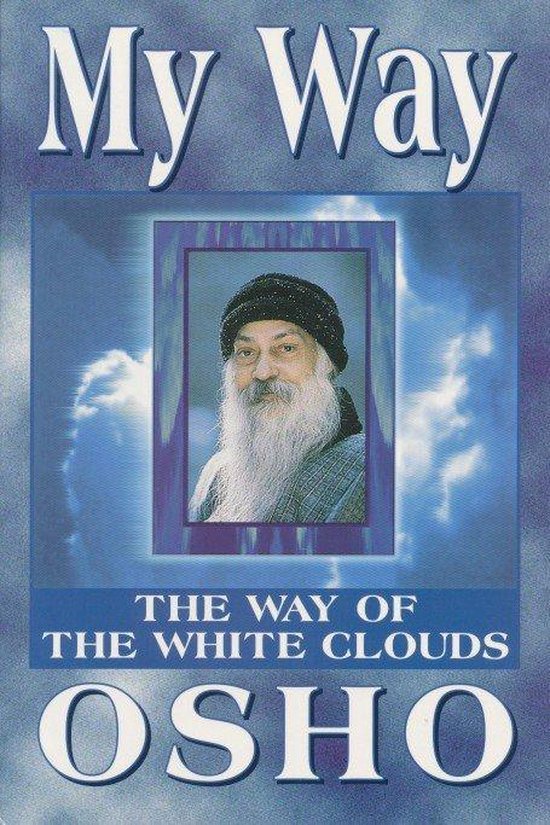 MY WAY THE WAY OF THE WHITE CLOUDS