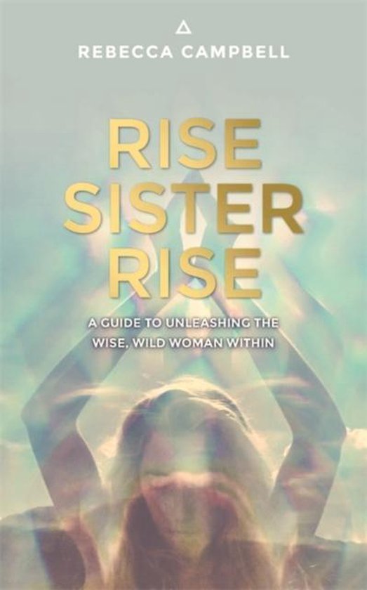 Rebecca Campbell Rise Sister Rise