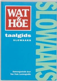 Wat & Hoe Taalgids Slowaaks / Wat & Hoe Taalgids