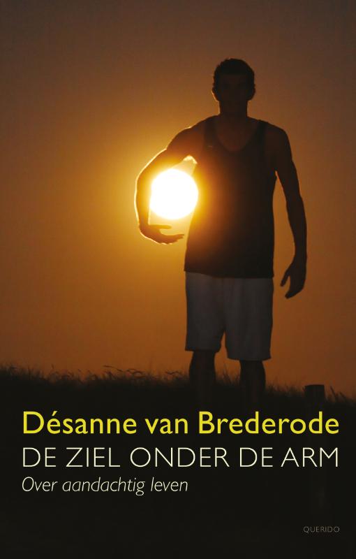 Isbn De ziel onder de arm ( Over aandachtig leven )