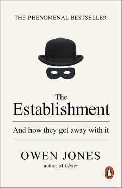 The Establishment (and How to Get Away With It)