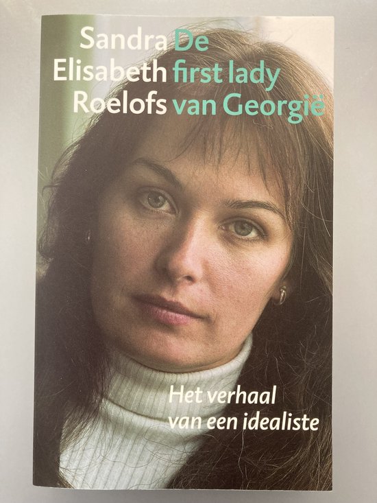 Sandra Elisabeth Roelofs De First Lady Van Georgië