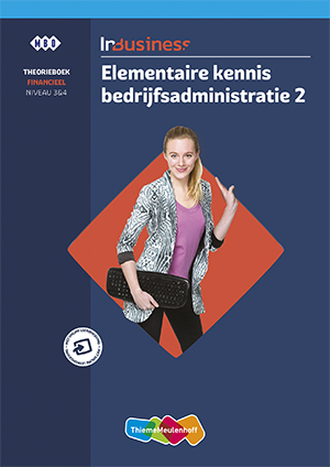 InBusiness Financieel Elementaire kennis bedrijfsadministratie 2 Theorieboek