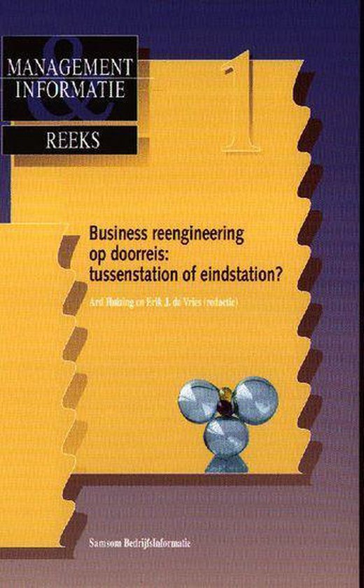 BUSINESS REENGINEERING OP DOORREIS:TUSSEN- OF EINDSTATION (MAN. INFO.)