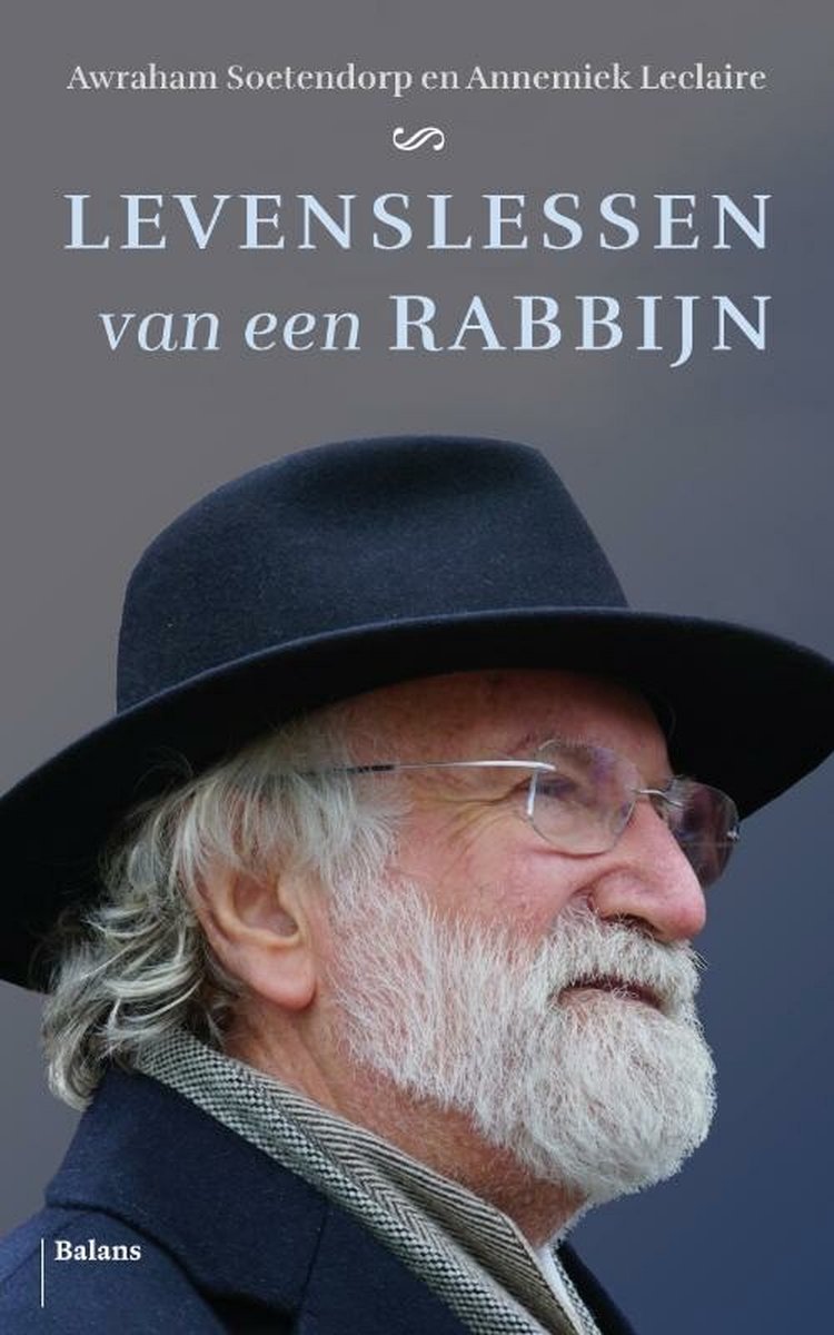 Awraham Soetendorp Levenslessen Van Een Rabbijn