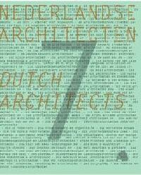 Nederlandse Architecten 7 -  Dutch Architects  7
