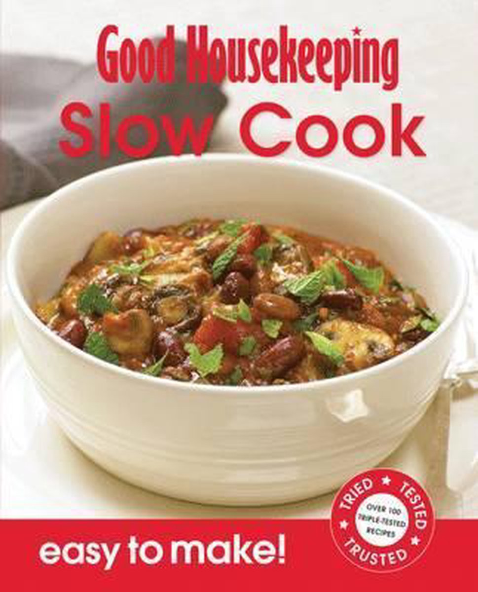 Good Housekeeping Easy to Make! Slow Cook
