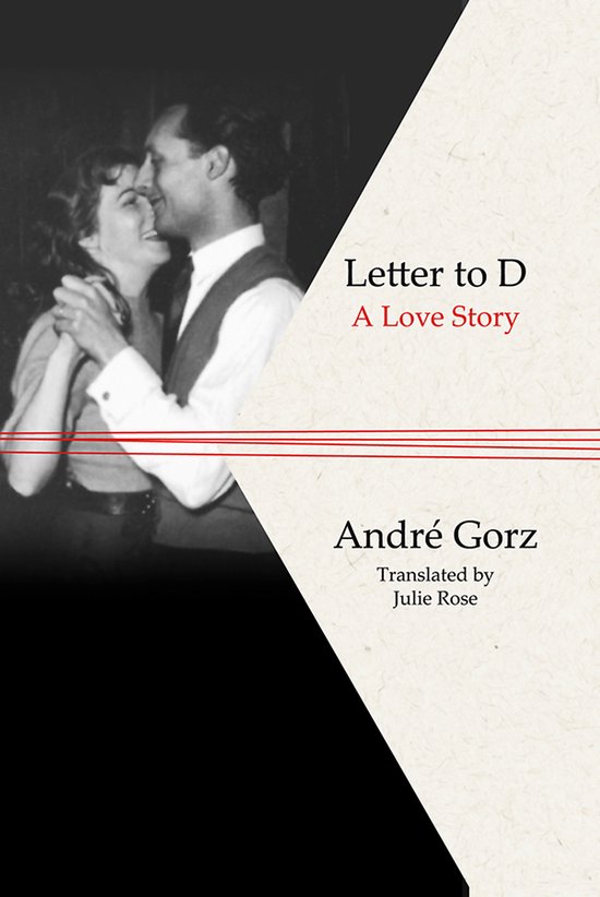 André Gorz Letter To D A Love Story