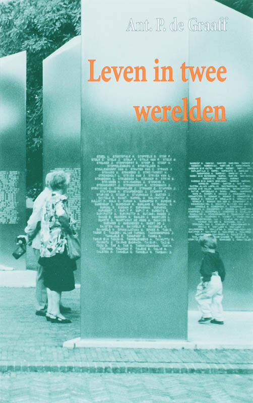 A.P. de Graaff Leven In Twee Werelden