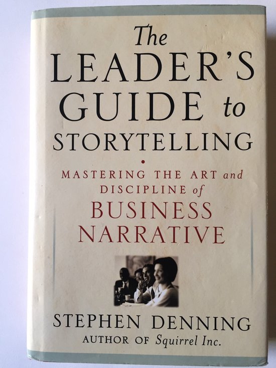 The Leader's Guide To Storytelling
