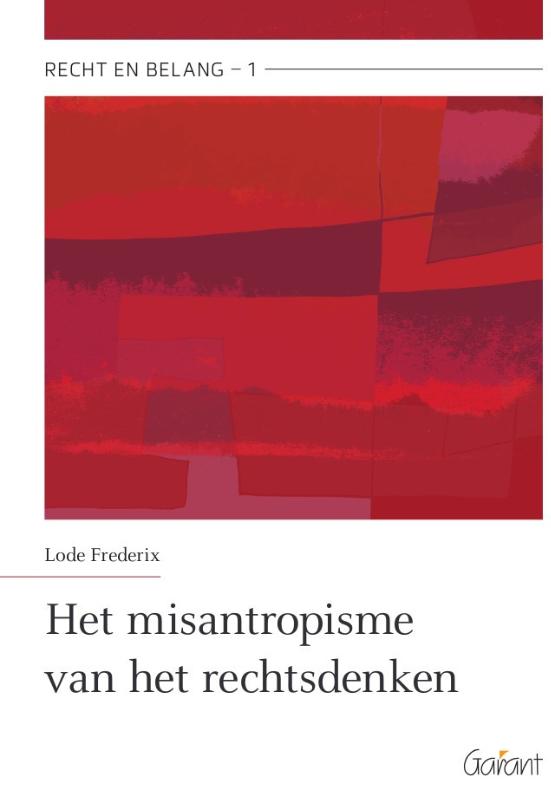 Het misantropisme van het rechtsdenken / Recht en belang / 1