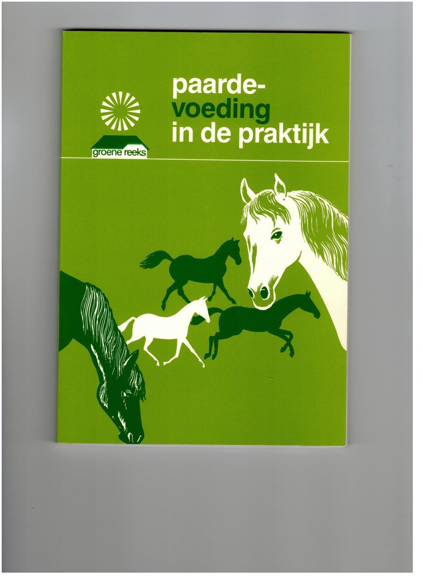 boekenbalie_9789062553587_cover Paardevoeding in de praktijk / Groene reeks