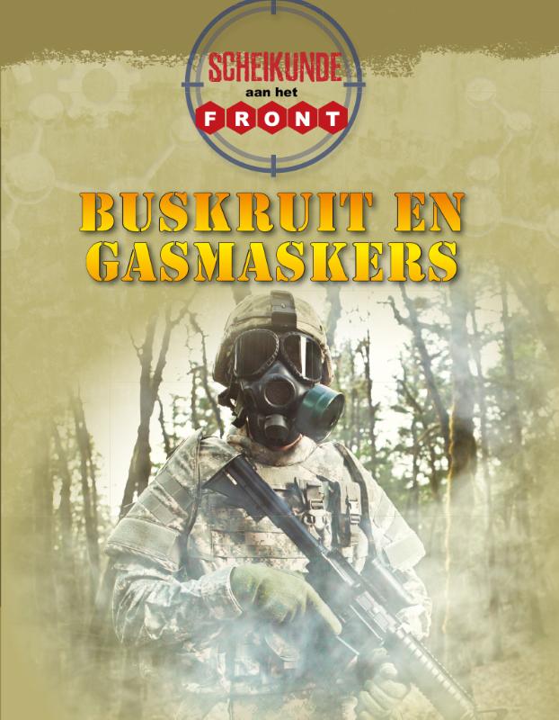 Scheikunde aan het front / Buskruit en gasmaskers / Aan het front