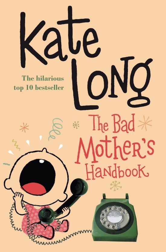 Bad Mother'S Handbook