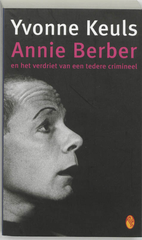 Annie Berber en het verdriet van een tedere crimineel / Flamingo pocket