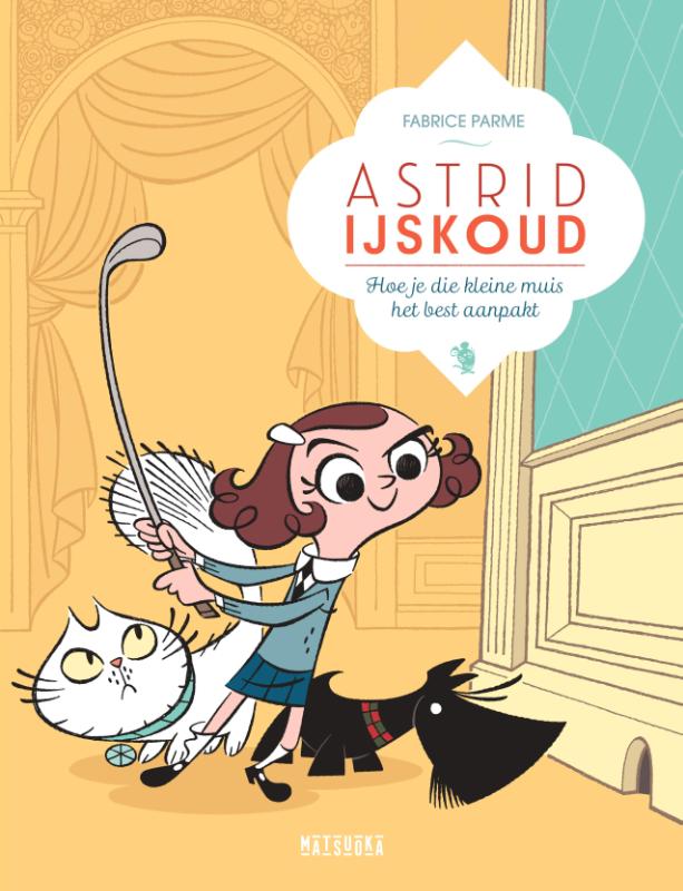 Astrid IJskoud - Hoe je die kleine muis het best aanpakt
