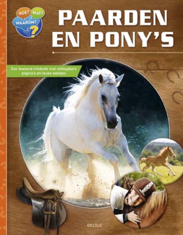 Hoe? Wat? Waarom?  -   Paarden en pony's