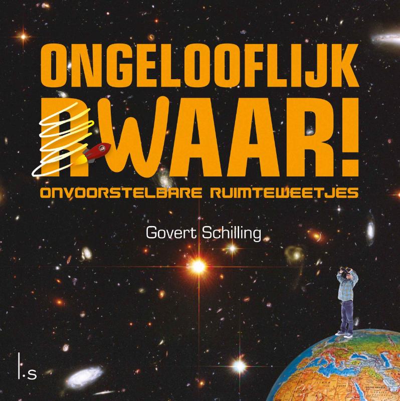 Ongelooflijk waar!